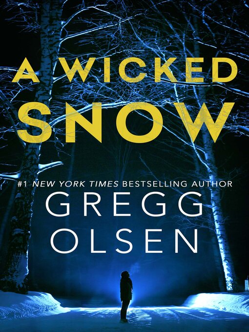 Title details for A Wicked Snow by Gregg Olsen - Available